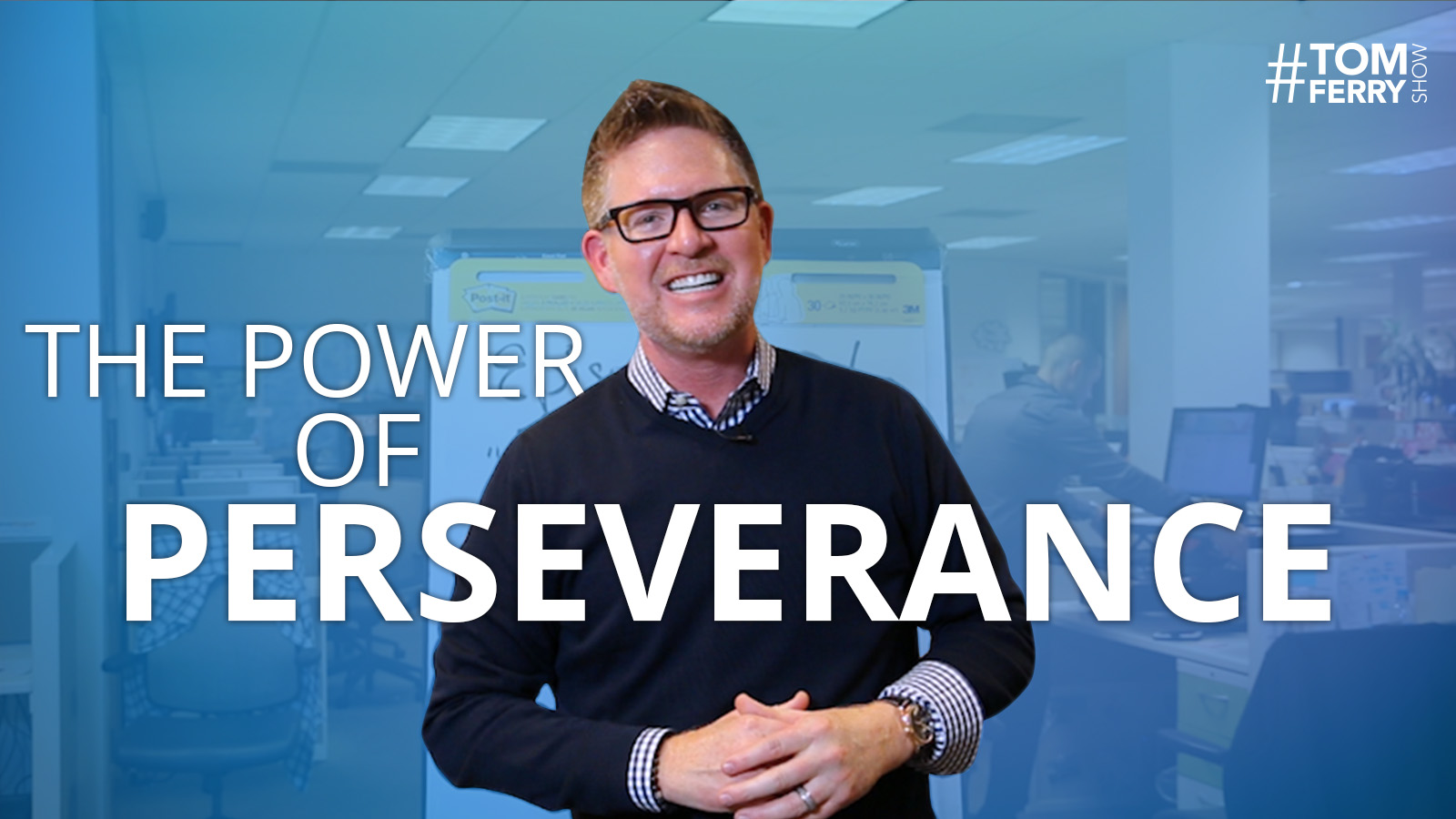 The Power of Perseverance and Mastery – #TomFerryShow