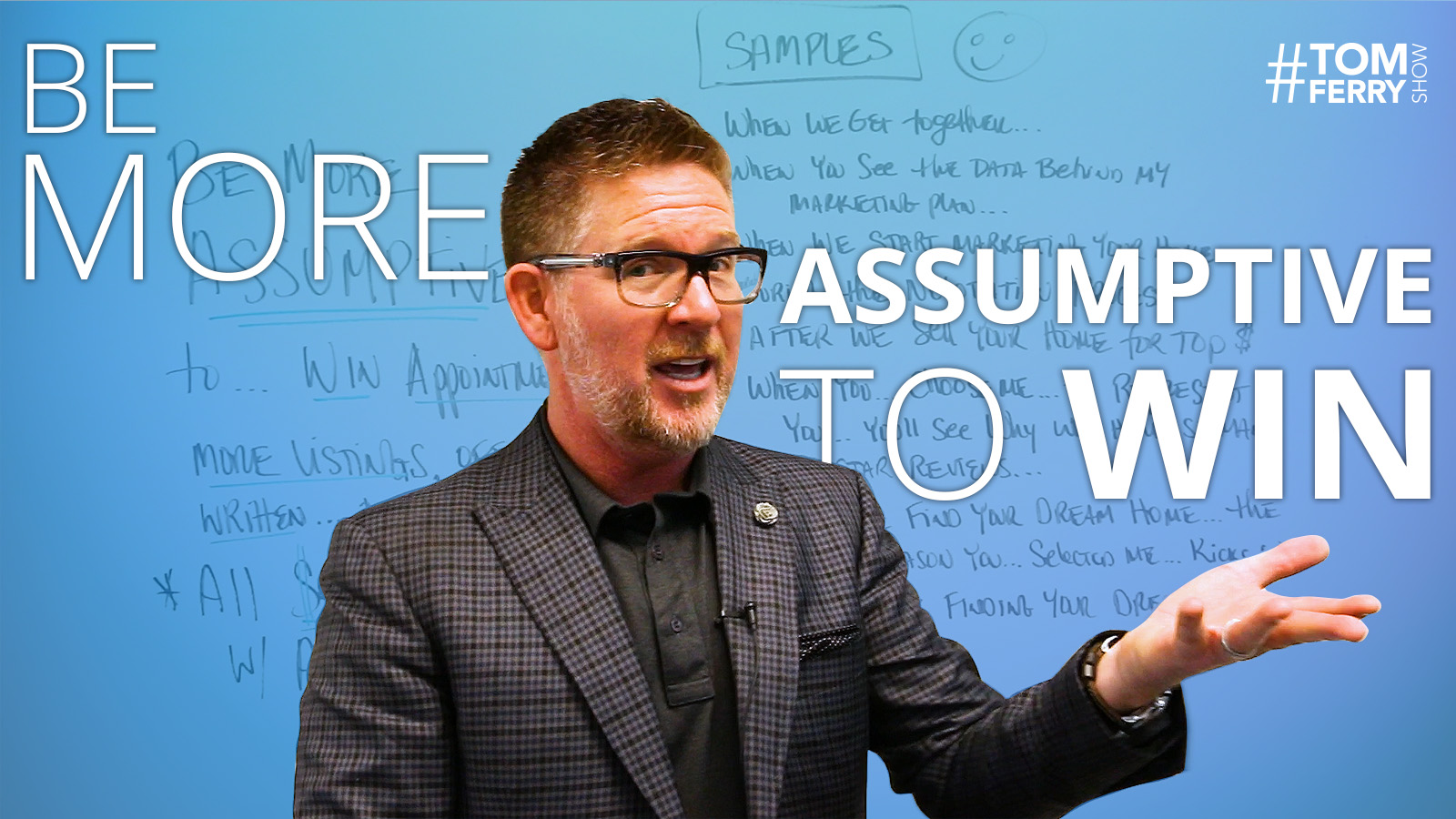 Be More Assumptive to Be More Influential – #TomFerryShow