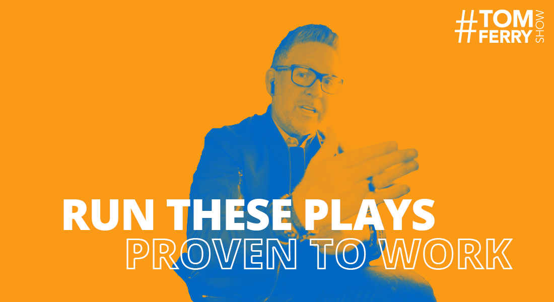 3 Simple Ways to Start Running Plays That Work – #TomFerryShow