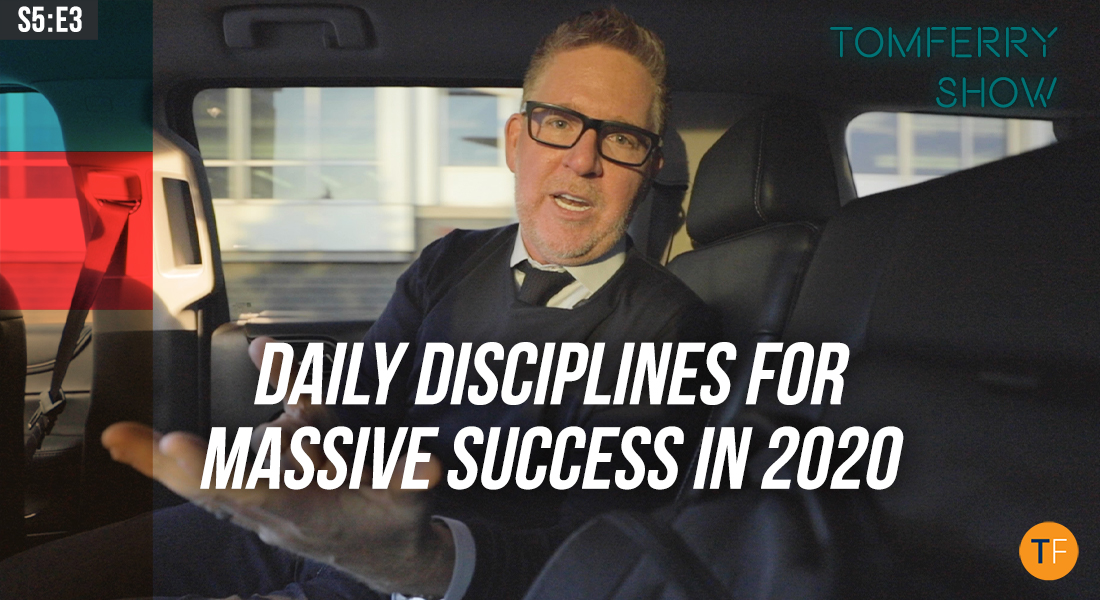 7 Minutes to Greatness: Daily Disciplines for Massive Success – #TomFerryShow