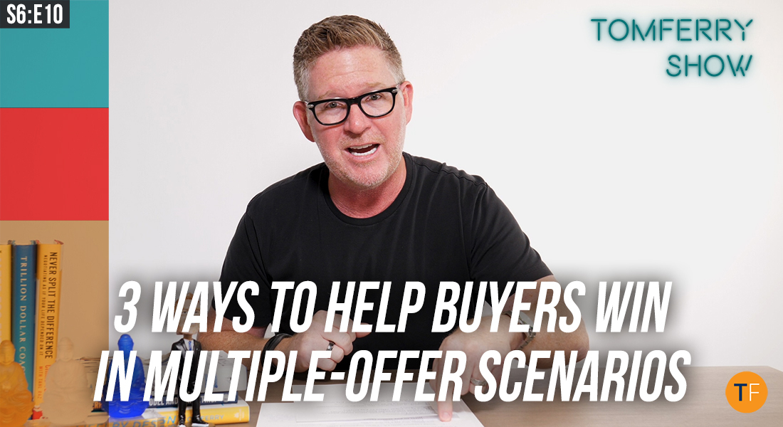 3 Innovative Ways to Get Your Buyer’s Offer Accepted – #TomFerryShow