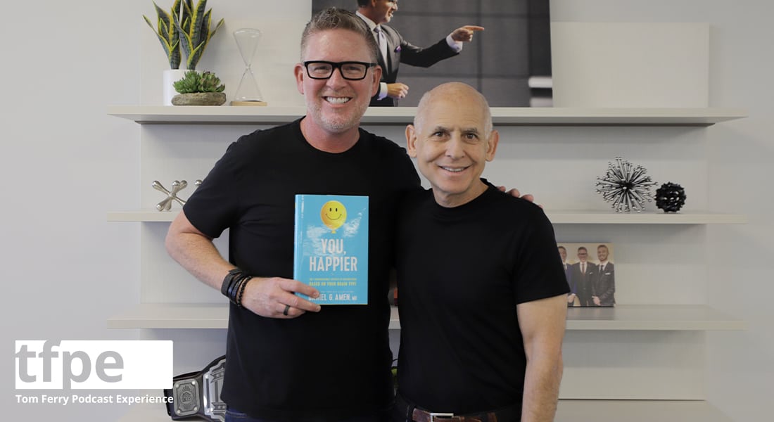 The 7 Secrets of Happiness with Dr. Daniel Amen - Tom Ferry