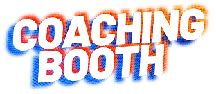 Coaching Booth Text