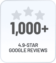 1000+ 4.9 Star Google Reviews